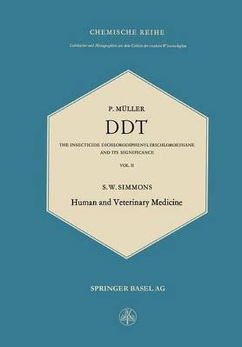 Ddt: The Insecticide Dichlorodiphenyltrichloroethane and Its Significance / Das Insektizid Dichlordiphenyltrichlorathan Und Seine Bedeutung: Human and Veterinary Medicine