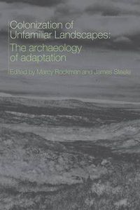 Cover image for The Colonization of Unfamiliar Landscapes: The Archaeology of Adaptation