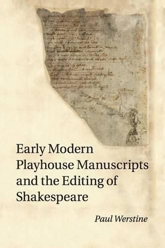 Cover image for Early Modern Playhouse Manuscripts and the Editing of Shakespeare