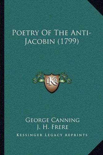 Poetry of the Anti-Jacobin (1799)