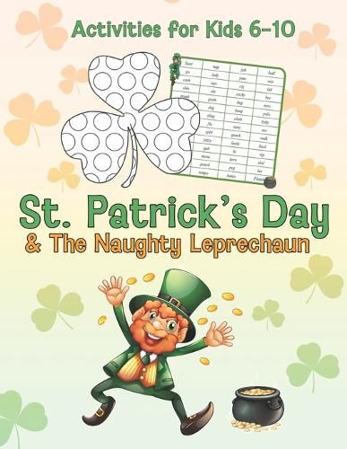 Cover image for St. Patrick's Day & The Naughty Leprechaun Activity Book for Kids Ages 6-10