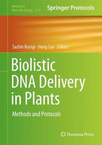 Cover image for Biolistic DNA Delivery in Plants: Methods and Protocols