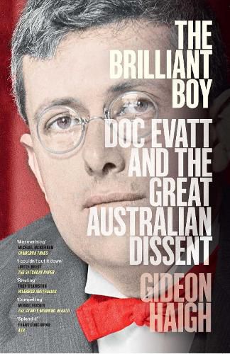 The Brilliant Boy: Doc Evatt and the Great Australian Dissent