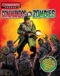 Cover image for Commando Presents: Commandos vs. Zombies