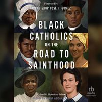 Cover image for Black Catholics on the Road to Sainthood