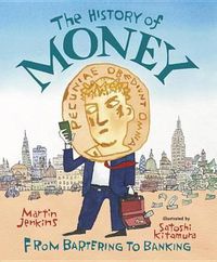 Cover image for The History of Money: From Bartering to Banking