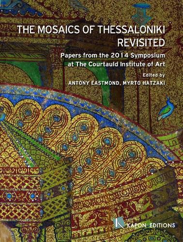 Cover image for The Mosaics of Thessaloniki Revisited: English language edition