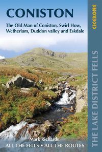 Cover image for Walking the Lake District Fells - Coniston: The Old Man of Coniston, Swirl How, Wetherlam, Duddon valley and Eskdale