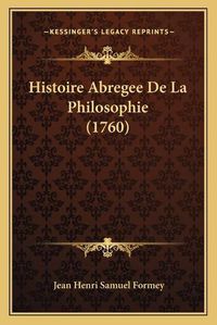 Cover image for Histoire Abregee de La Philosophie (1760)