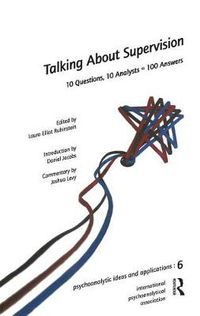 Cover image for Talking About Supervision: 10 Questions, 10 Analysts = 100 Answers