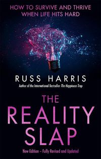 Cover image for The Reality Slap 2nd Edition: How to survive and thrive when life hits hard