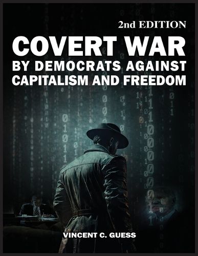 Cover image for Covert War by Democrats Against Capitalism and Freedom