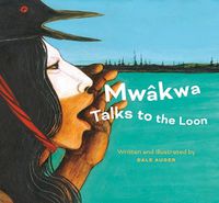 Cover image for Mwkwa Talks to the Loon