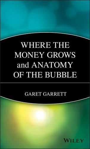 Cover image for Where the Money Grows and Anatomy of the Bubble