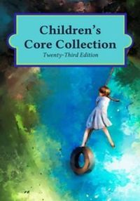 Cover image for Children's Core Collection, 2 Volumes