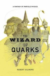 Cover image for The Wizard of Quarks: A Fantasy of Particle Physics