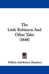 Cover image for The Little Robinson And Other Tales (1848)