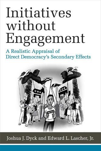 Cover image for Initiatives without Engagement: A Realistic Appraisal of Direct Democracy's Secondary Effects