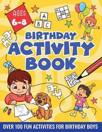 Cover image for Birthday Activity Book for Boys 6-8