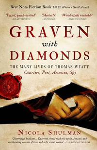 Cover image for Graven with Diamonds: Sir Thomas Wyatt and the Inventions of Love