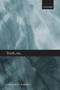 Cover image for Truth, etc.: Six Lectures on Ancient Logic