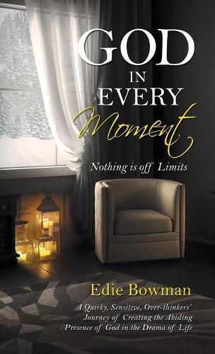 Cover image for God in Every Moment: Nothing Is off Limits