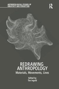 Cover image for Redrawing Anthropology: Materials, Movements, Lines