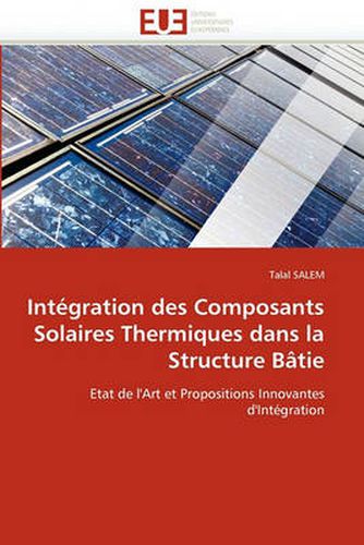Cover image for Intgration Des Composants Solaires Thermiques Dans La Structure B[tie