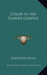 Cover image for Color in the Flower Garden