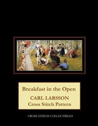 Cover image for Breakfast in the Open: Carl Larsson Cross Stitch Pattern