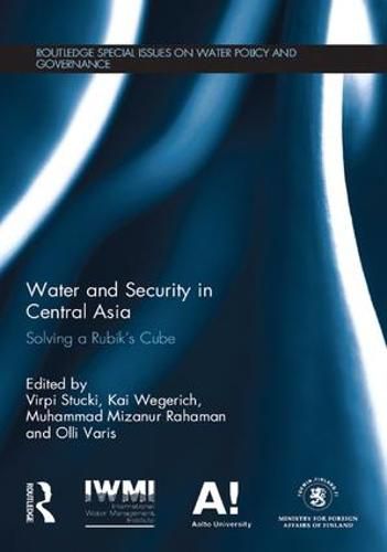 Cover image for Water and Security in Central Asia: Solving a Rubik's Cube