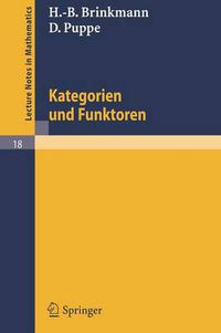 Cover image for Kategorien Und Funktoren: Nach Einer Vorlesung Von D. Puppe