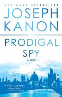 Cover image for The Prodigal Spy: A Novel