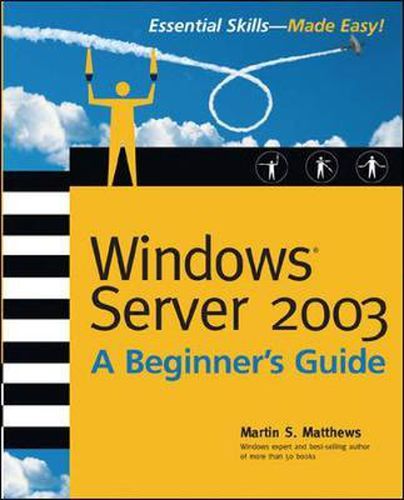 Cover image for Windows Server 2003 A Beginners Guide