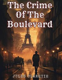 Cover image for The Crime Of The Boulevard