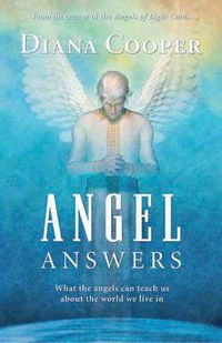 Cover image for Angel Answers: What the Angels Can Teach Us about the World We Live in
