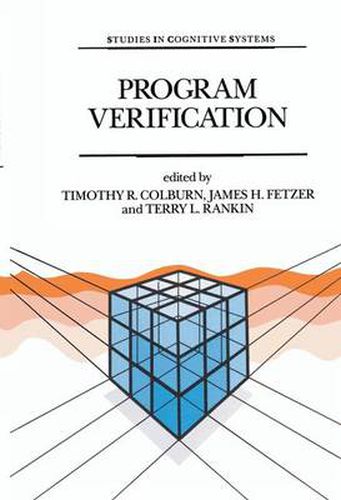 Cover image for Program Verification: Fundamental Issues in Computer Science