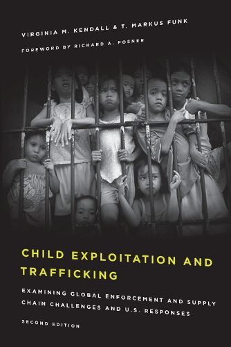 Child Exploitation and Trafficking: Examining Global Enforcement and Supply Chain Challenges and U.S. Responses