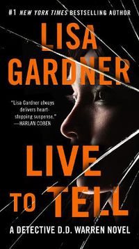 Cover image for Live to Tell: A Detective D. D. Warren Novel