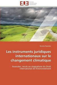 Cover image for Les Instruments Juridiques Internationaux Sur Le Changement Climatique