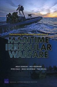 Cover image for Characterizing and Exploring the Implications of Maritime Irregular Warfare