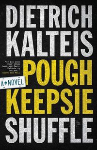 Cover image for Poughkeepsie Shuffle: A Crime Novel