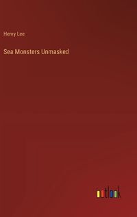 Cover image for Sea Monsters Unmasked