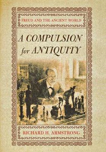 Cover image for A Compulsion for Antiquity: Freud and the Ancient World