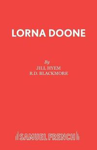 Cover image for Lorna Doone: Dramatized for the Stage