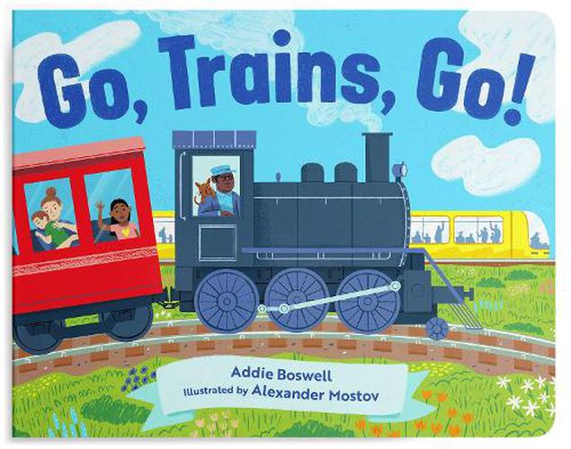 Cover image for Go, Trains, Go! A Train Book for Toddlers 1-3