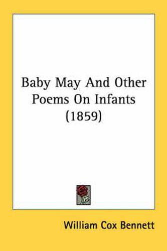 Cover image for Baby May and Other Poems on Infants (1859)