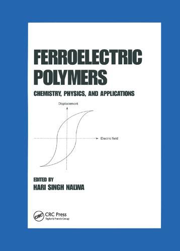 Cover image for Ferroelectric Polymers: Chemistry: Physics, and Applications