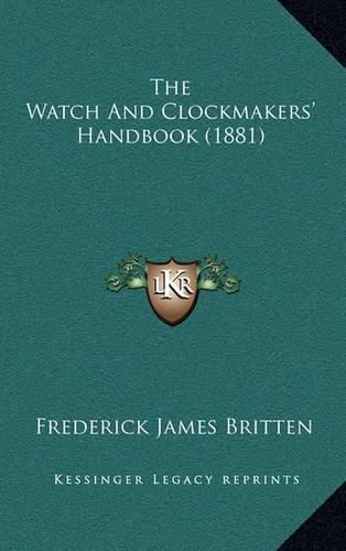 The Watch and Clockmakers' Handbook (1881)