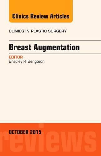 Cover image for Breast Augmentation, An Issue of Clinics in Plastic Surgery